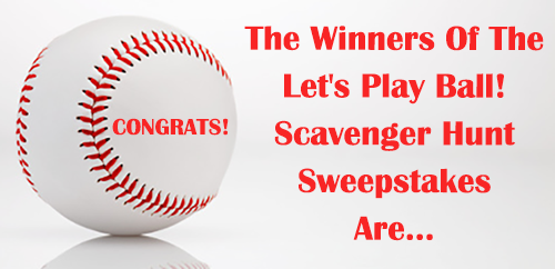 Let’s Play Ball! Scavenger Hunt Sweepstakes Results